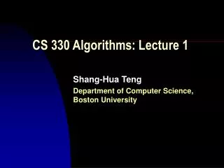 CS 330 Algorithms: Lecture 1