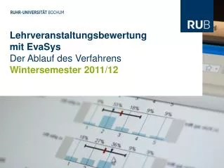 Lehrveranstaltungsbewertung mit EvaSys Der Ablauf des Verfahrens Wintersemester 2011/12