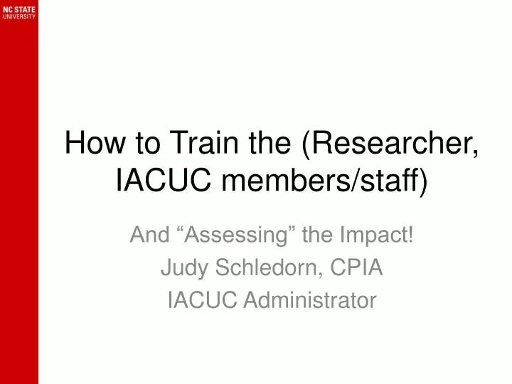 how to train the researcher iacuc members staff