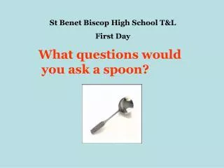St Benet Biscop High School T&amp;L First Day