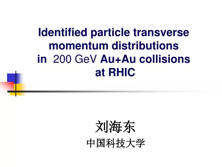 identified particle transverse momentum distributions in 200 gev au au collisions at rhic