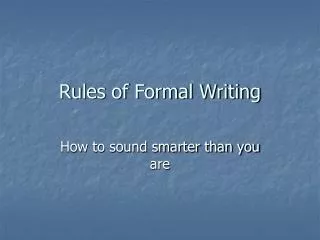Rules of Formal Writing