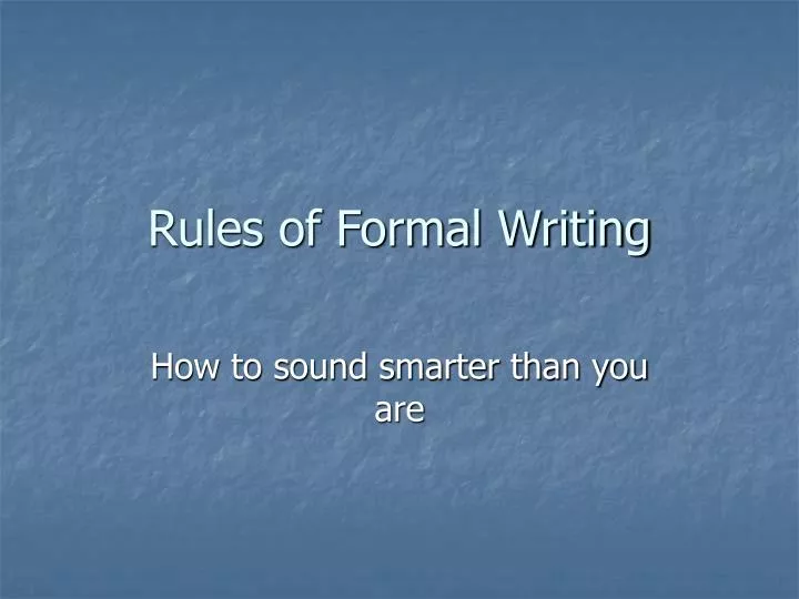 rules of formal writing
