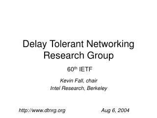 Delay Tolerant Networking Research Group