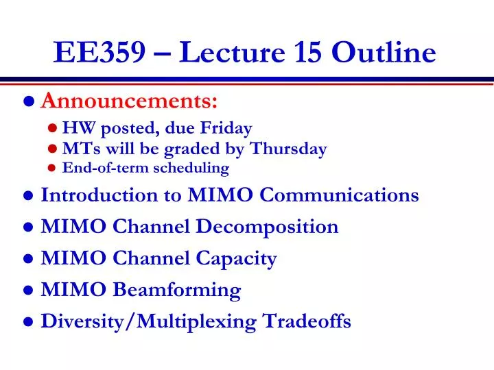 ee359 lecture 15 outline