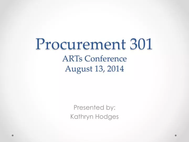 procurement 301 arts conference august 13 2014
