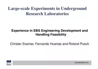 Large-scale Experiments in Underground Research Laboratories