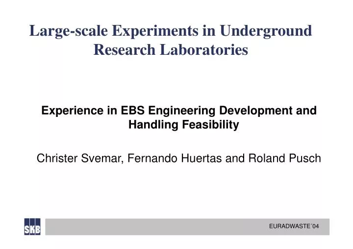large scale experiments in underground research laboratories