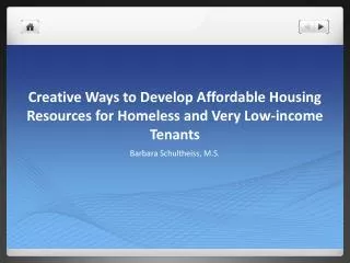 Creative Ways to Develop Affordable Housing Resources for Homeless and Very Low-income Tenants