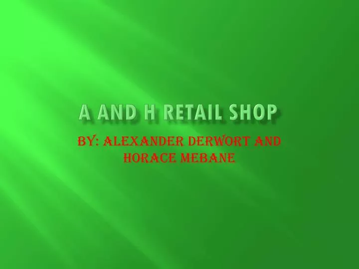 a and h retail shop