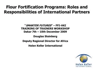 Flour Fortification Programs: Roles and Responsibilities of International Partners