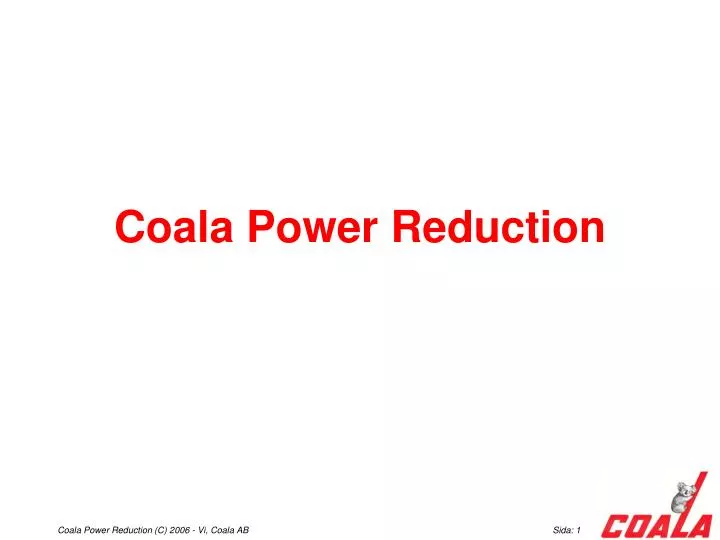 coala power reduction