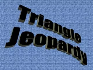 Triangle Jeopardy