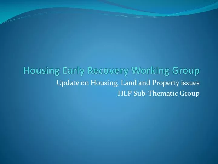 housing early recovery working group