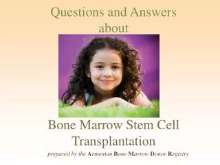 Questions and Answers about Bone Marrow Stem Cell Transplantation