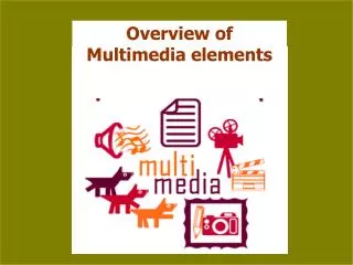 Overview of Multimedia elements