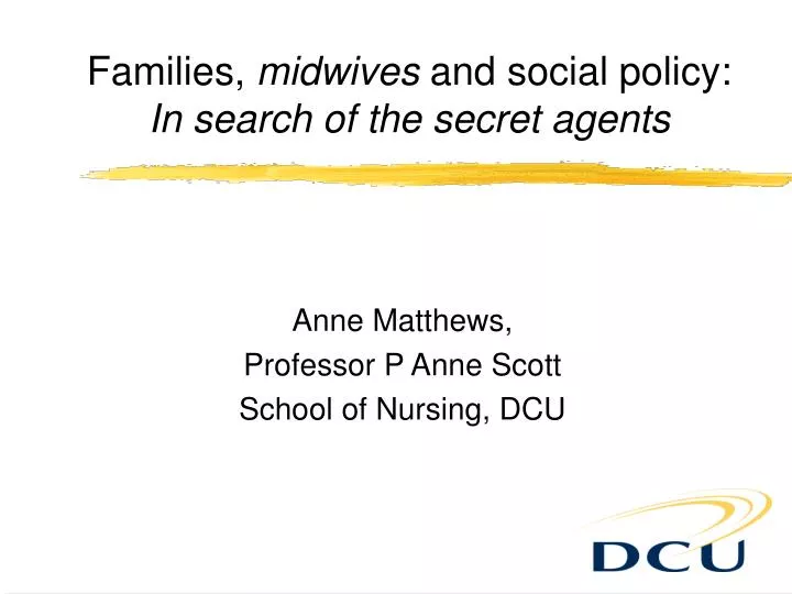 families midwives and social policy in search of the secret agents