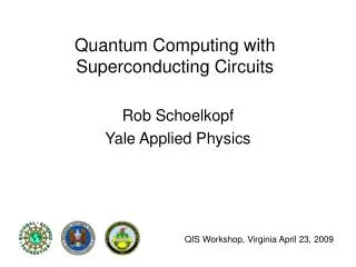 Quantum Computing with Superconducting Circuits