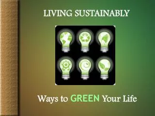 LIVING SUSTAINABLY