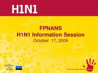 FPNANS H1N1 Information Session October 17, 2009