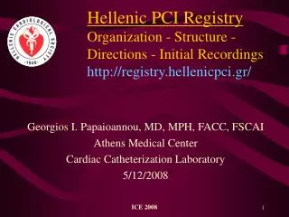 Georgios I. Papaioannou, MD , MPH , FACC, FSCAI Athens Medical Center