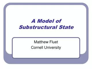 A Model of Substructural State