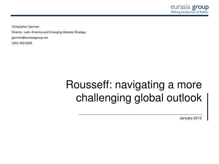 rousseff navigating a more challenging global outlook