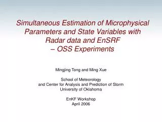 Mingjing Tong and Ming Xue School of Meteorology and Center for Analysis and Prediction of Storm