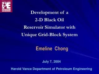 Development of a 2-D Black Oil Reservoir Simulator with Unique Grid-Block System