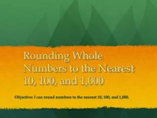 Rounding Whole Numbers to the Nearest 10, 100, and 1,000