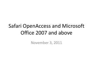 Safari OpenAccess and Microsoft Office 2007 and above