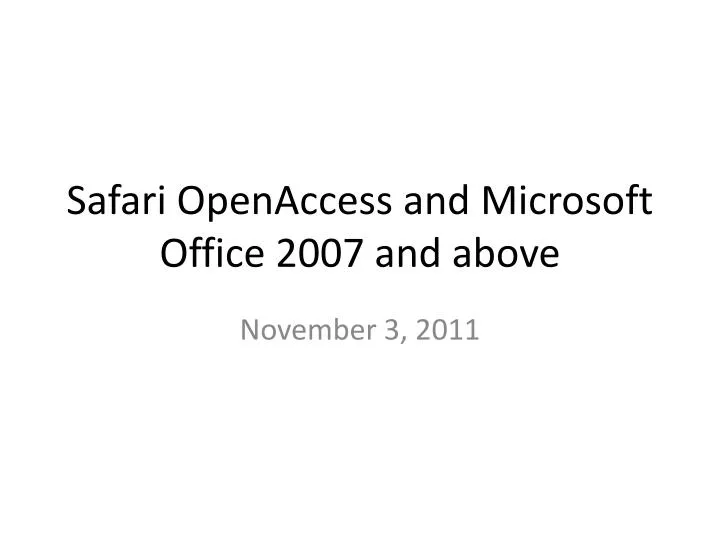 safari openaccess and microsoft office 2007 and above