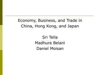 Economy, Business, and Trade in China, Hong Kong, and Japan Sri Tella Madhura Belani