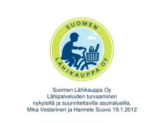 Suomen Lähikauppa Oy vuonna 2012