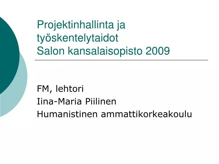 projektinhallinta ja ty skentelytaidot salon kansalaisopisto 2009