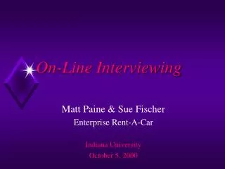 On-Line Interviewing