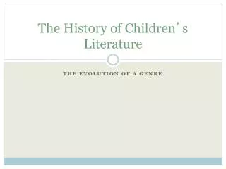 The History of Children ’ s Literature