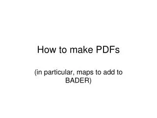 How to make PDFs