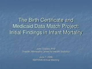 The Birth Certificate and Medicaid Data Match Project: Initial Findings in Infant Mortality