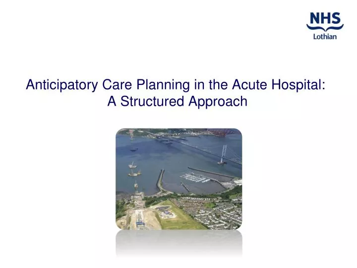 anticipator y care planning in the acute hospital a structured approach