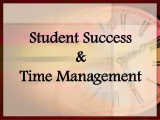 Student Success &amp; Time Management