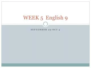 WEEK 5 English 9