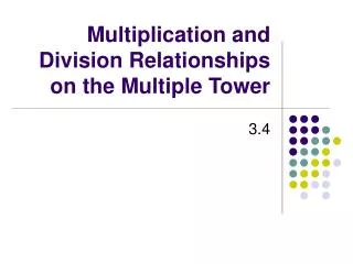 Multiplication and Division Relationships on the Multiple Tower