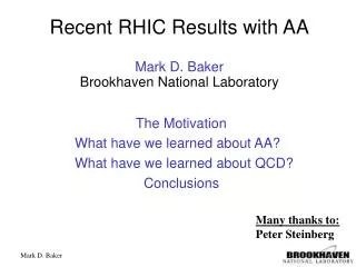 Recent RHIC Results with AA Mark D. Baker Brookhaven National Laboratory