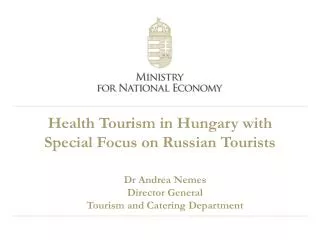 Health Tourism in Hungary with S pecial F ocus on Russian Tourists