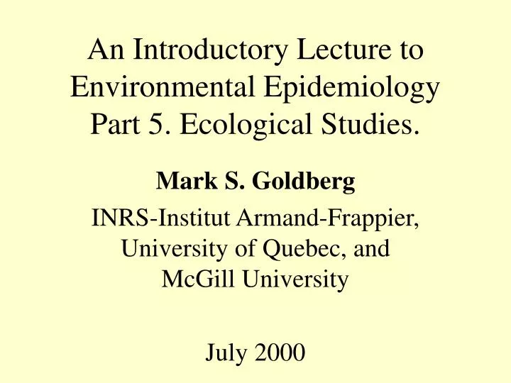 an introductory lecture to environmental epidemiology part 5 ecological studies