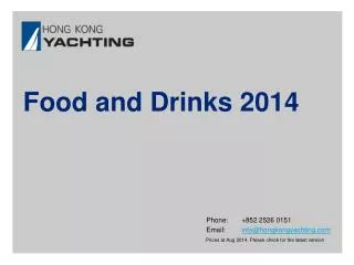 Phone:	+ 852 2526 0151 Email:	 info@hongkongyachting