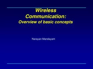 Wireless Communication: Overview of basic concepts