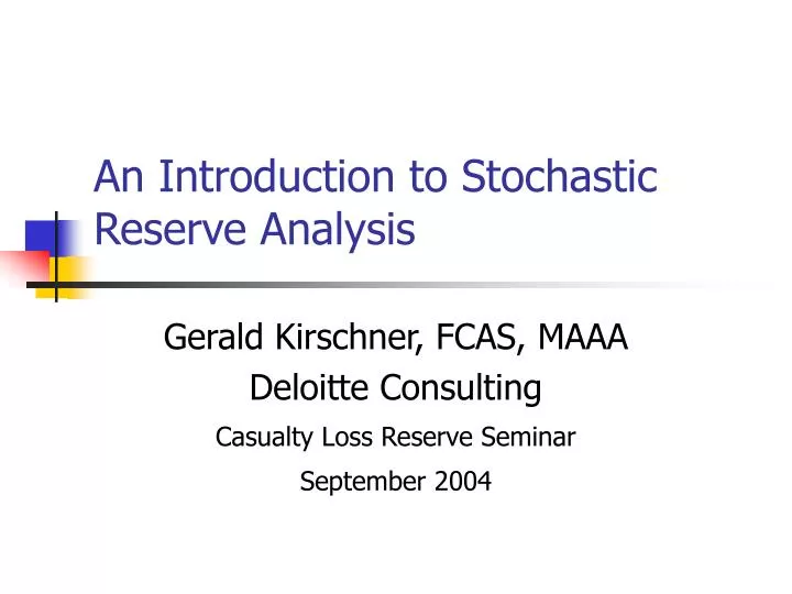 an introduction to stochastic reserve analysis