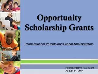 Opportunity Scholarship Grants Information for Parents and School Administrators